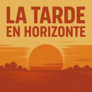 La tarde en Horizonte