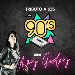 Tributo a los 90s con Any Godoy