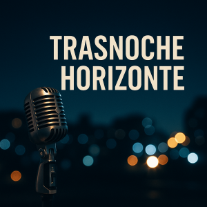 Trasnoche Horizonte
